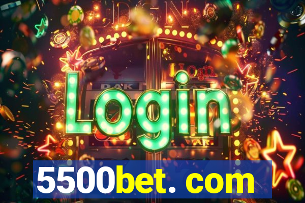 5500bet. com